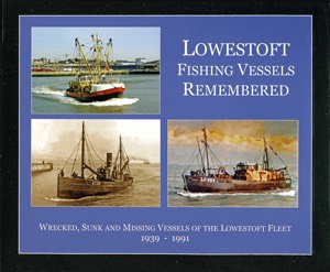 Lowestoft Fishing Vessels Remembered 1939 - 1991
